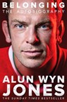 Belonging: The Autobiography - Alun Wyn Jones - 9781529058116