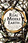 The Real Middle-Earth - Brian Bates - 9781529059601