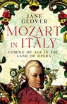 Mozart in Italy - Jane Glover - 9781529059861