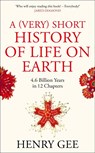 A (Very) Short History of Life On Earth - Henry Gee - 9781529060577