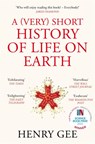 A (Very) Short History of Life On Earth - Henry Gee - 9781529060584