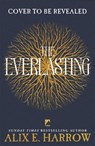 The Everlasting - Alix E. Harrow - 9781529061208
