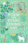 A Poem for Every Spring Day - Allie Esiri - 9781529063479