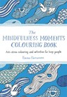 The Mindfulness Moments Colouring Book - Emma Farrarons - 9781529064223