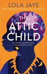 The Attic Child - Lola Jaye - 9781529064568