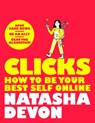 Clicks - How to Be Your Best Self Online - Natasha Devon - 9781529066630