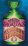 Maude Horton's Glorious Revenge - Lizzie Pook - 9781529072907