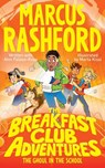 The Breakfast Club Adventures: The Ghoul in the School - Marcus Rashford - 9781529076660