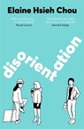 Disorientation - Elaine Hsieh Chou - 9781529079685