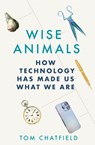 Wise Animals - Tom Chatfield - 9781529079746