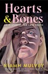 Hearts and Bones - Niamh Mulvey - 9781529079944