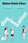 Disorientation - Elaine Hsieh Chou - 9781529080681