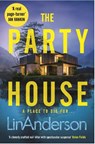 The Party House - Lin Anderson - 9781529084528