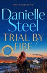 Trial by Fire - Danielle Steel - 9781529085679