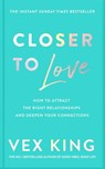 Closer to Love - Vex King - 9781529087840