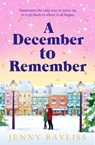 A December to Remember - Jenny Bayliss - 9781529088281