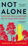 Not Alone - Sarah K Jackson - 9781529089622