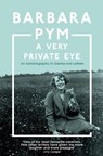 A Very Private Eye - Barbara Pym - 9781529091946