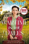 Wartime in the Dales - Diane Allen - 9781529093070