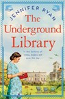 The Underground Library - Jennifer Ryan - 9781529094596