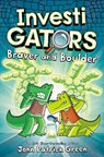 InvestiGators: Braver and Boulder - GREEN,  John Patrick - 9781529096217