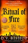 Ritual of Fire - D. V. Bishop - 9781529096507