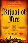 Ritual of Fire - D. V. Bishop - 9781529096514
