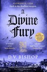 A Divine Fury - D. V. Bishop - 9781529096552