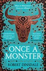 Once a Monster - Robert Dinsdale - 9781529097399