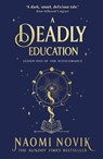 A Deadly Education - Naomi Novik - 9781529100877