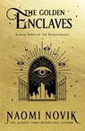 The Golden Enclaves - Naomi Novik - 9781529100921