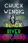 Black River Orchard - Chuck Wendig - 9781529101133