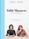 Table Manners: The Cookbook - Jessie Ware ; Lennie Ware - 9781529105209
