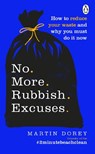 No More Rubbish Excuses - Martin Dorey - 9781529105728