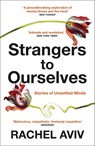 Strangers to Ourselves - AVIV,  Rachel - 9781529111651