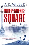 Independence Square - A. D. Miller - 9781529111859