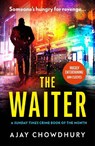 The Waiter - Ajay Chowdhury - 9781529111934
