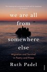 We Are All From Somewhere Else - Ruth Padel - 9781529112788