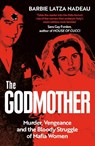 The Godmother - Barbie Latza Nadeau - 9781529113211