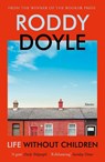 Life Without Children - Roddy Doyle - 9781529115024