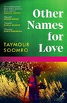Other Names for Love - Taymour Soomro - 9781529115123