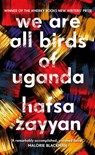 We Are All Birds of Uganda - Hafsa Zayyan - 9781529119091