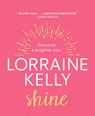 Shine - Lorraine Kelly - 9781529124477