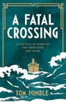 A Fatal Crossing - HINDLE,  Tom - 9781529135695