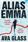 Alias Emma - Ava Glass - 9781529135893