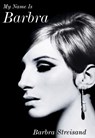My Name is Barbra - STREISAND,  Barbra - 9781529136890