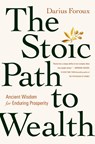 The Stoic Path to Wealth - Darius Foroux - 9781529146707