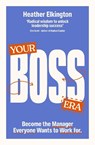 Your Boss Era - Heather Elkington - 9781529146967