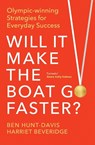 Will It Make the Boat Go Faster - Ben Hunt-Davis ; Harriet Beveridge - 9781529147605
