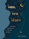 The Sun, the Sea and the Stars - Iulia Bochis - 9781529149678